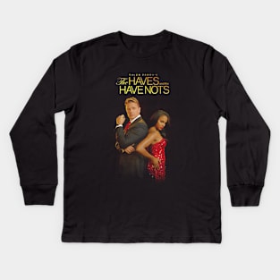 The Have and the Have Nots Kids Long Sleeve T-Shirt